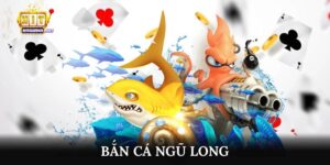 Bắn cá ngũ long