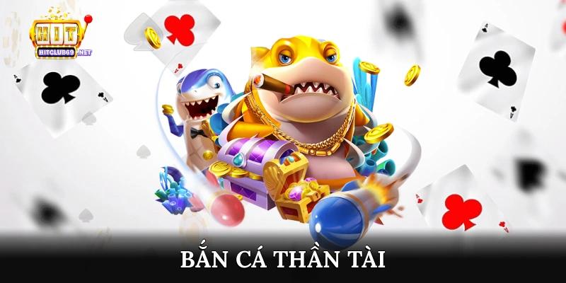 Bắn cá thần tài