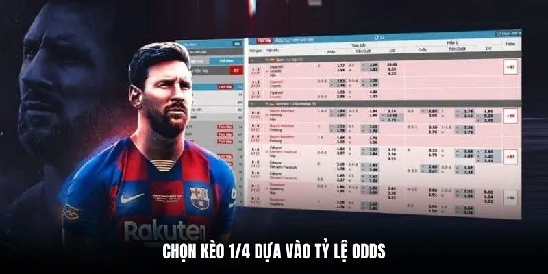 Chọn kèo 1/4 dựa vào tỷ lệ Odds