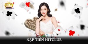 Nạp tiền Hitclub
