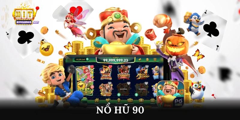 Nổ hũ 90