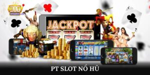 PT Slot nổ hũ