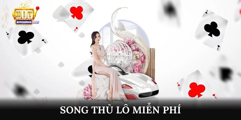 song thủ lô miễn phí