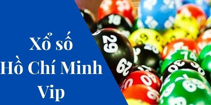 Thắng lớn khi nắm chắc kinh nghiệm chơi XS HCM Vip